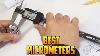 9 Best Micrometers 2019 Micrometer Reviews