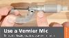 How To Use A Vernier Micrometer Mitutoyo America