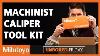 Machinist Caliper And Micrometer Tool Kit Machinist Tools